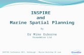 INSPIRE Conference 2011, Edinburgh – Marine Workshop 28 June INSPIRE and Marine Spatial Planning By Dr Mike Osborne OceanWise Ltd.