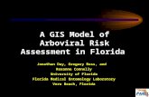 Jonathan Day, Gregory Ross, and Roxanne Connelly University of Florida Florida Medical Entomology Laboratory Vero Beach, Florida A GIS Model of Arboviral.