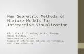 New Geometric Methods of Mixture Models for Interactive Visualization PIs: Jia Li, Xiaolong (Luke) Zhang, Bruce Lindsay Department of Statistics College.