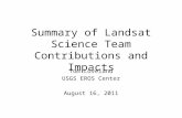 Summary of Landsat Science Team Contributions and Impacts Tom Loveland USGS EROS Center August 16, 2011.