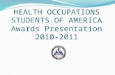 HEALTH OCCUPATIONS STUDENTS OF AMERICA Awards Presentation 2010-2011.