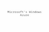 Microsoft's Windows Azure. Microsoft's Windows Azure Platform is a cloud platform offering, that "provides a wide range of Internet services that can.