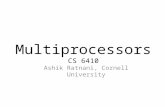 Multiprocessors CS 6410 Ashik Ratnani, Cornell University.