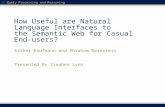 Query Processing and Reasoning How Useful are Natural Language Interfaces to the Semantic Web for Casual End-users? Esther Kaufmann and Abraham Bernstein.