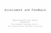 Assessment and Feedback Mark Russell and Helen Barefoot The Blended Learning Unit & The Learning and Teaching Institute.
