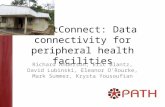 SmartConnect: Data connectivity for peripheral health facilities Richard Anderson, Eric Blantz, David Lubinski, Eleanor O’Rourke, Mark Summer, Krysta Yousoufian.