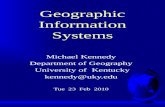 Geographic Information Systems Michael Kennedy Department of Geography University of Kentucky kennedy@uky.edu Tue 23 Feb 2010.