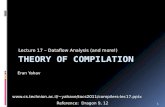 Lecture 17 – Dataflow Analysis (and more!) Eran Yahav 1 yahave/tocs2011/compilers-lec17.pptx Reference: Dragon 9, 12.