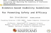 Evidence-based Usability Guidelines for Promoting Safety and Efficacy Ben Shneiderman ben@cs.umd.edu Founding Director (1983-2000), Human-Computer Interaction.