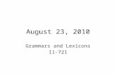August 23, 2010 Grammars and Lexicons 11-721. How do linguists study grammar?