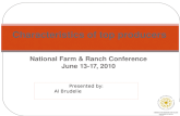 National Farm & Ranch Conference June 13-17, 2010 Characteristics of top producers Presented by: Al Brudelie.