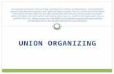 UNION ORGANIZING All materials provided in this training, including the contents of linked pages, are provided for general informational purposes only.