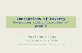 Conceptions of Poverty Comparing classifications of people Mariano Rojas FLACSO-México & UPAEP New Directions in Welfare Economics, Paris July 6-8, 2011.