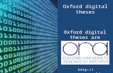 Oxford digital theses Oxford digital theses are stored in ORA http://ora.ox.ac.uk