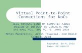Reporter: Bo-Yi Shiu Date: 2011/05/27 Virtual Point-to-Point Connections for NoCs Mehdi Modarressi, Arash Tavakkol, and Hamid Sarbazi- Azad IEEE TRANSACTIONS.