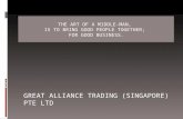 THE ART OF A MIDDLE-MAN, IS TO BRING GOOD PEOPLE TOGETHER; FOR GOOD BUSINESS. GREAT ALLIANCE TRADING (SINGAPORE) PTE LTD.