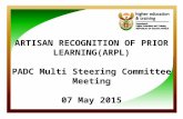 ARTISAN RECOGNITION OF PRIOR LEARNING(ARPL) PADC Multi Steering Committee Meeting 07 May 2015.