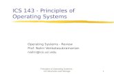 Principles of Operating Systems - I/O Structures and Storage1 ICS 143 - Principles of Operating Systems Operating Systems - Review Prof. Nalini Venkatasubramanian.