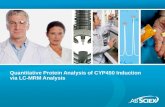 Quantitative Protein Analysis of CYP450 Induction via LC-MRM Analysis.