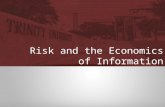 Risk and the Economics of Information. Agenda Current Events Risk Aversion Adverse Selection Principal Agent Problem.