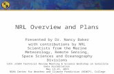 NRL Overview and Plans Presented by Dr. Nancy Baker with contributions by NRL Scientists from the Marine Meteorology, Remote Sensing, Space Sciences and.