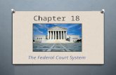 Chapter 18 The Federal Court System. Chapter 18, Section 1 The National Judiciary.