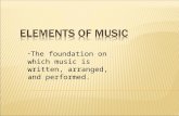 The foundation on which music is written, arranged, and performed.