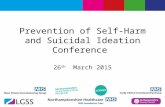 Prevention of Self-Harm and Suicidal Ideation Conference 26 th March 2015.