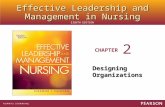 Effective Leadership and Management in Nursing CHAPTER EIGHTH EDITION Designing Organizations 2.