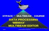 6/8/2015HYPACK® Multibeam Training Seminar1 DATA PROCESSING ‘MBMAX’ MULTIBEAM EDITOR HYPACK ® MULTIBEAM COURSE.