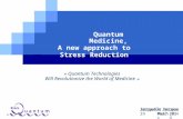 E h Quantum Medicine, A new approach to Stress Reduction « Quantum Technologies Will Revolutionize the World of Medicine » JacquelinJacques MarcMarc2014.