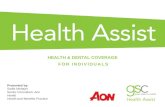 HEALTH & DENTAL COVERAGE FOR INDIVIDUALS Presented by: Sadie Mohajer Senior Consultant, Aon Hewitt Health and Benefits Practice.
