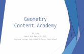 Geometry Content Academy SOL Prep March 26 & March 31, 2015 Highland Springs High School & Tucker High School.