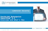 Www.lumension.com © Copyright 2008 - Lumension Security Lumension Security PatchLink Enterprise Reporting™ 6.4 Overview and What’s New.