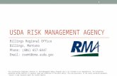 USDA RISK MANAGEMENT AGENCY Billings Regional Office Billings, Montana Phone: (406) 657-6447 Email: rsomt@rma.usda.gov This presentation highlights features.