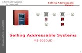 1 Selling Addressable Panels Selling addressable Fire Alarm Systems MS-9050UD Selling Addressable Systems MS-9050UD.
