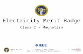 1 Electricity Merit Badge Class 2 – 2013 National Scout Jamboree 9 June 2015 Electricity Merit Badge Class 2 - Magnetism.