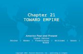 Chapter 21 TOWARD EMPIRE America Past and Present Eighth Edition Divine  Breen  Fredrickson  Williams  Gross  Brand Copyright 2007, Pearson Education,