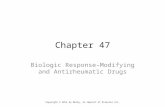 Chapter 47 Biologic Response–Modifying and Antirheumatic Drugs Copyright © 2014 by Mosby, an imprint of Elsevier Inc.