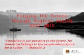 Forging the Future Through Digital Worlds NSPI 2015 Dr Kevin Cahill “Education is our passport to the future, for tomorrow belongs to the people who prepare.