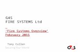 G4S FIRE SYSTEMS Ltd ‘Fire Systems Overview’ February 2015 Tony Cullen.