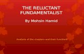 THE RELUCTANT FUNDAMENTALIST Analysis of the chapters and their functions By Mohsin Hamid.