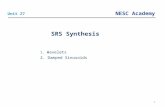 NESC Academy 1 Unit 27 SRS Synthesis 1. Wavelets 2. Damped Sinusoids.
