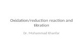 Oxidation/reduction reaction and titration Dr. Mohammad Khanfar.