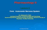 Dr. Mahmoud H. Taleb 1 Pharmacology II Lecture 5 Cont. Autonomic Nervous System Dr. Mahmoud H. Taleb Assistant Professor of Pharmacology and Toxicology.