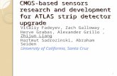 Studies and status of CMOS-based sensors research and development for ATLAS strip detector upgrade 1 Vitaliy Fadeyev, Zach Galloway, Herve Grabas, Alexander.