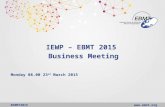 Www.ebmt.org #EBMT2015 IEWP – EBMT 2015 Business Meeting Monday 08.00 23 rd March 2015.