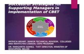 Successful Strategies for Supporting Managers in Implementation of CBET PATRICIA BIDART, SENIOR TECHNICAL ADVISOR, COLLEGES AND INSTITUTES CANADA: CEFE.