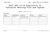 Doc.: IEEE 802.11-15/0493r1 AgendaRich Kennedy, MediaTek IEEE 802.11/15 Regulatory SC Vancouver Meeting Plan and Agenda Date: 2015-05-12 Authors: May 2015.
