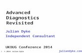 1 © 2014 Julian Dyke   Advanced Diagnostics Revisited Julian Dyke Independent Consultant UKOUG Conference 2014